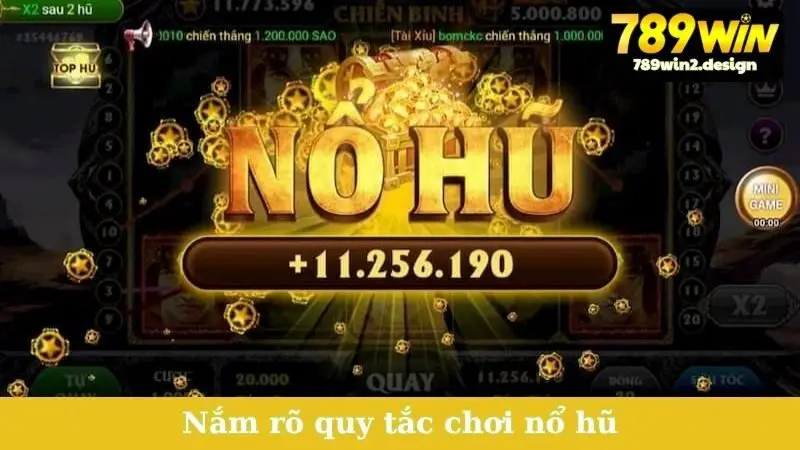 Cách Chơi Nổ Hũ Trúng Lớn - Bí Quyết Thắng Đậm! Nắm rõ quy tắc chơi nổ hũ