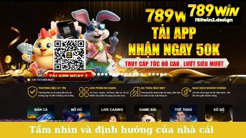 Giới Thiệu 789Win Tầm nhìn và định hướng của nhà cái
